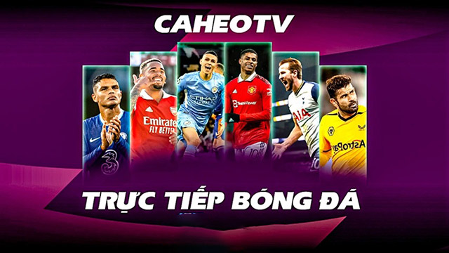 Tìm hiểu chi tiết về kênh trực tiếp bóng đá Caheo TV